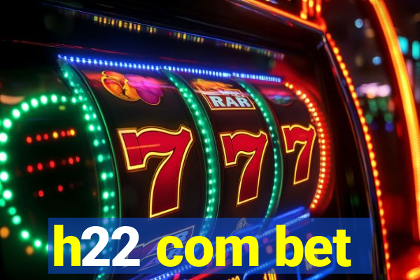 h22 com bet